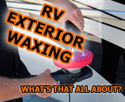 RV Detailing – RV Exterior Wax